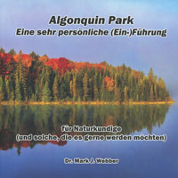 Algonquin Park - Eine sehr persoenliche (Ein-)Fuehrung