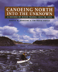OUT OF STOCK/UNAVAILABLE  Canoeing North Into the Unknown