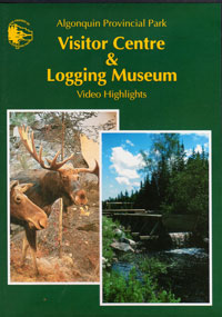 OUT OF STOCK/UNAVAILABLE  Visitor Centre & Logging Museum Video Highlights DVD