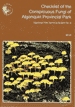 No. 06 - Checklist of the Conspicuous Fungi of Algonquin Provincial Park