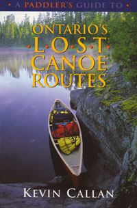 OUT OF STOCK/UNAVAILABLE Ontario's Lost Canoe Routes