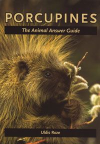 OUT OF STOCK/UNAVAILABLE Porcupines, The Animal Answer Guide