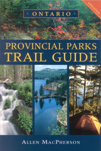 OUT OF STOCK/UNAVAILABLE Ontario Provincial Parks Trail Guide