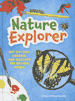 Nature Explorer, Get Outside, Observe, and Discover the Natural World