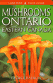 Mushrooms of Ontario and Eastern Canada