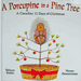 A Porcupine in a Pine Tree