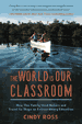 The World is Our Classroom